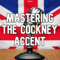 Mastering_the_Cockney_Accent